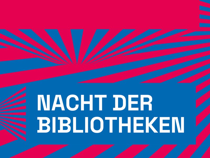 Nacht der Bibliotheken - Wissen. Teilen. Entdecken.