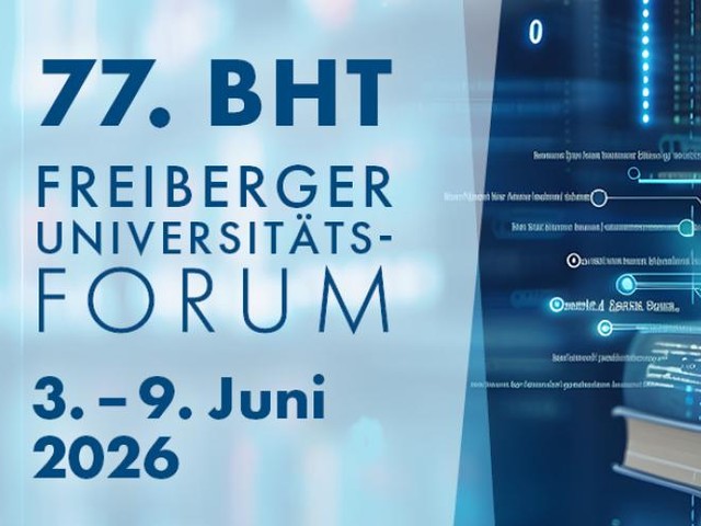 77. BHT - FREIBERGER UNIVERSITÄTSFORUM